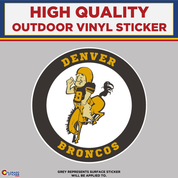 Old School 1960's Denver Broncos Logo, High Quality Vinyl Stickers New Colorado Sticker