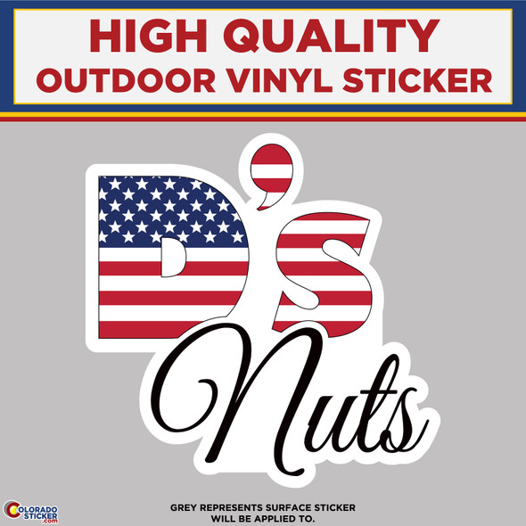 D's Nuts With American Flag , High Quality Vinyl Stickers