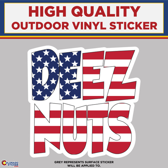 Deez Nuts With American Flag , High Quality Vinyl Stickers