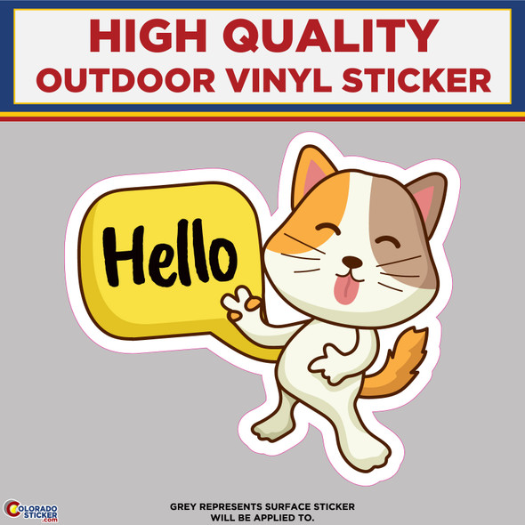 Cat Saying Hello, High Quality Vinyl Stickers physical New Shop All Stickers Colorado Sticker