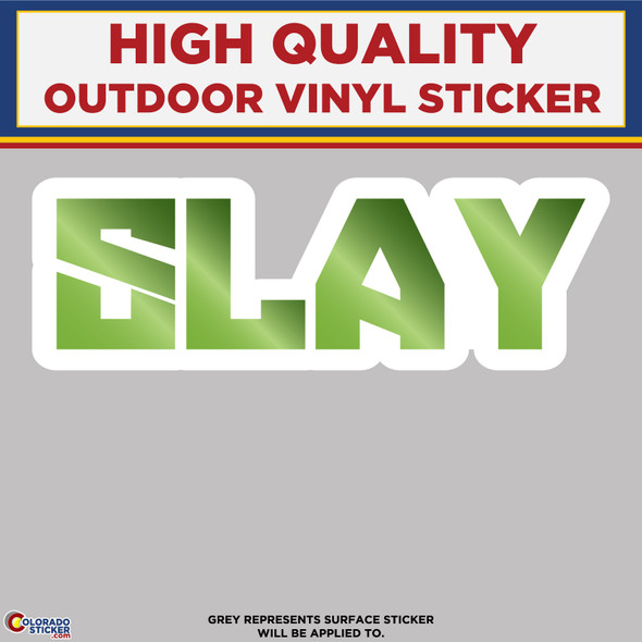 SLAY, High Quality Vinyl Sticker Decals green