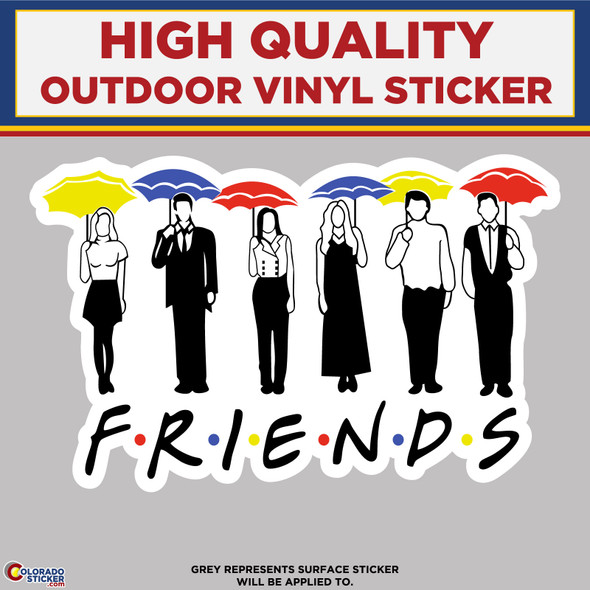 Friends with Umbrellas with text FRIENDS TV Show, High Quality Vinyl Stickers