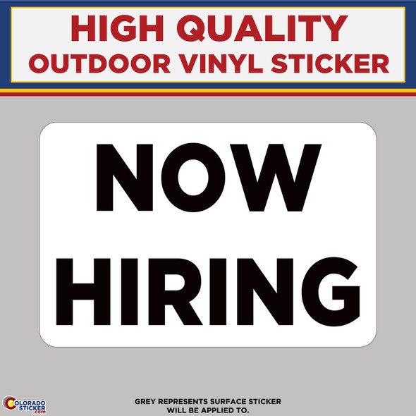 Now Hiring, High Quality Vinyl Stickers