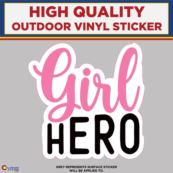 Girl Hero, High Quality Vinyl Stickers