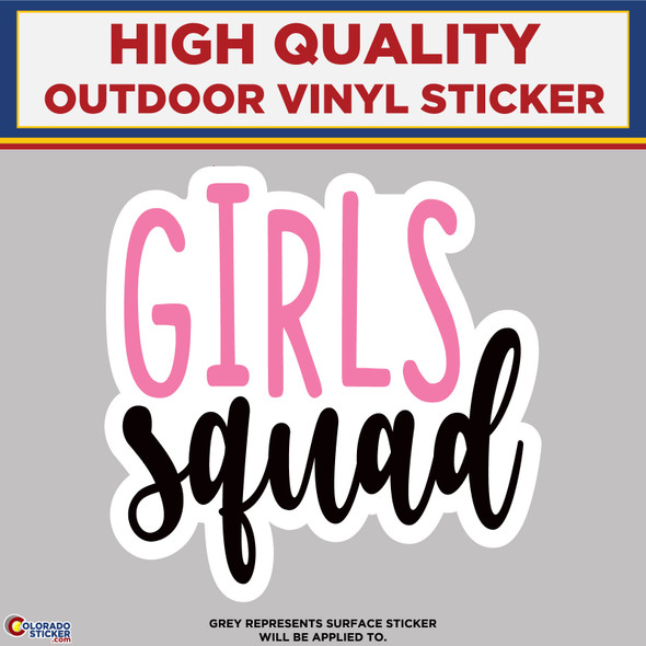 Girls Squad, High Quality Vinyl Stickers