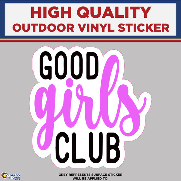 Good Girls Club, High Quality Vinyl Stickers New Colorado Sticker