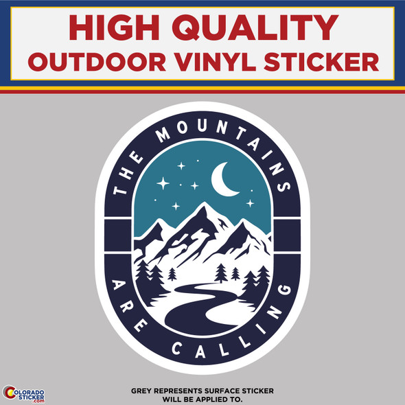 The Mountains Are Calling, High Quality Vinyl Stickers New Colorado Sticker