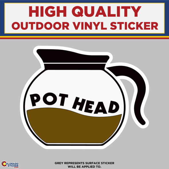 Pot Head, High Quality Vinyl Stickers