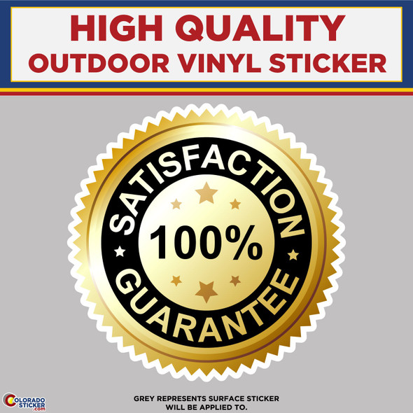 100% Satisfaction Guarantee Seal, High Quality Vinyl Stickers