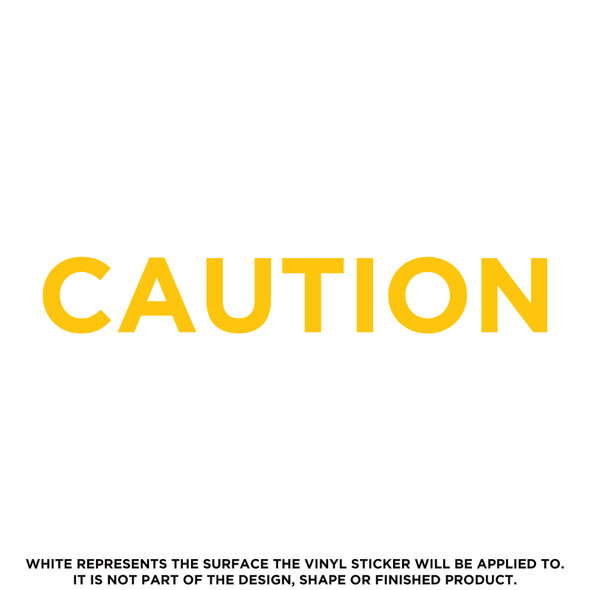 Caution - Die Cut Outdoor Vinyl Sticker Decal