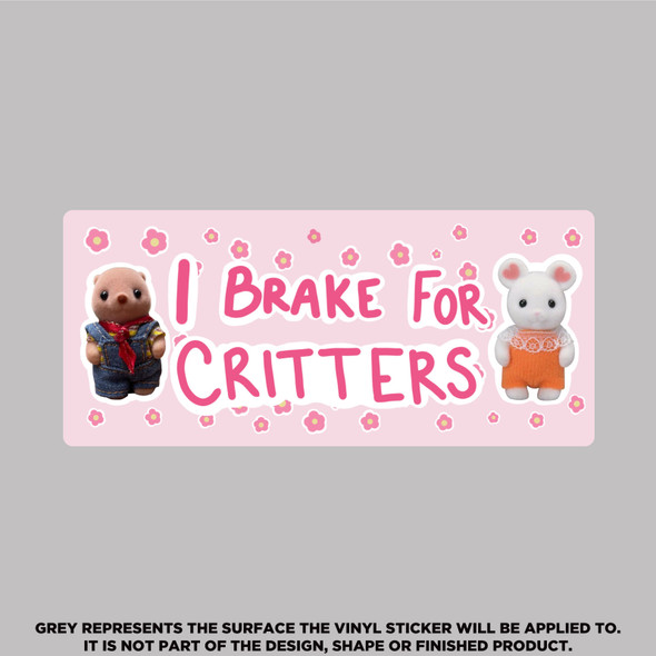 I brake for critters sticker