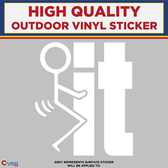 Fuck It Sticker Figure, Die Cut High Quality Vinyl Sticker