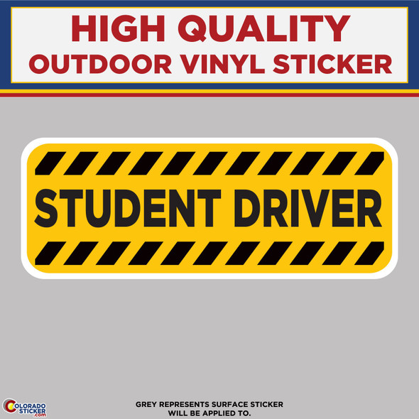 Student Driver, High Quality Vinyl Stickers