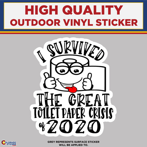 I Survived the Great Toilet Paper Crisis of 2020, High Quality Vinyl Stickers New Colorado Sticker