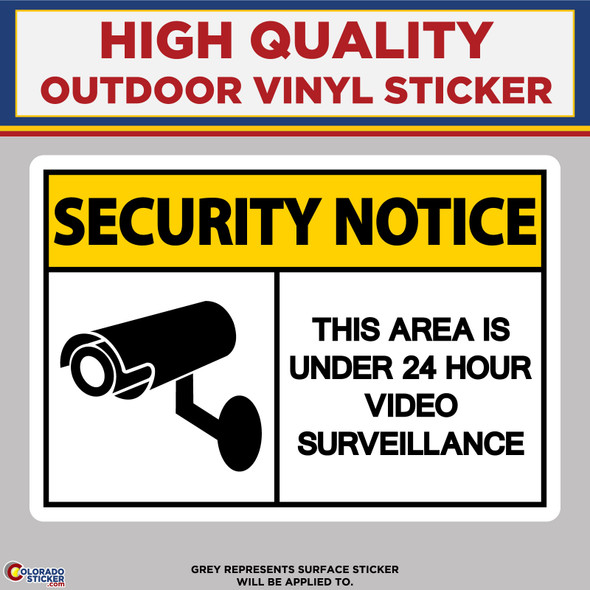 Security Notice, 24 Hour Video Surveillance, High Quality Vinyl Stickers physical New Shop All Stickers Colorado Sticker