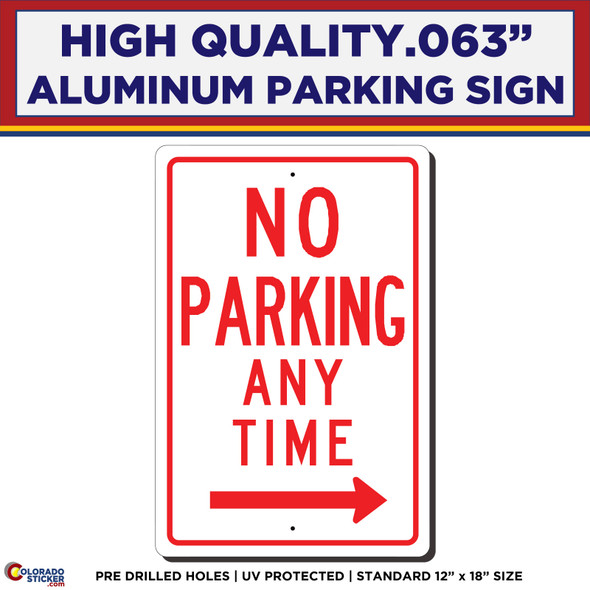 No Parking Anytime with Arrow, Aluminum Parking Sign