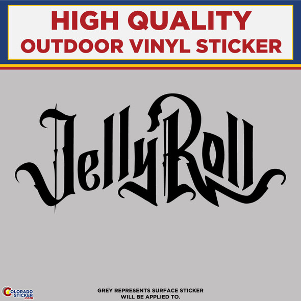 Jelly Roll Die Cut Text, High Quality Vinyl Sticker Decals