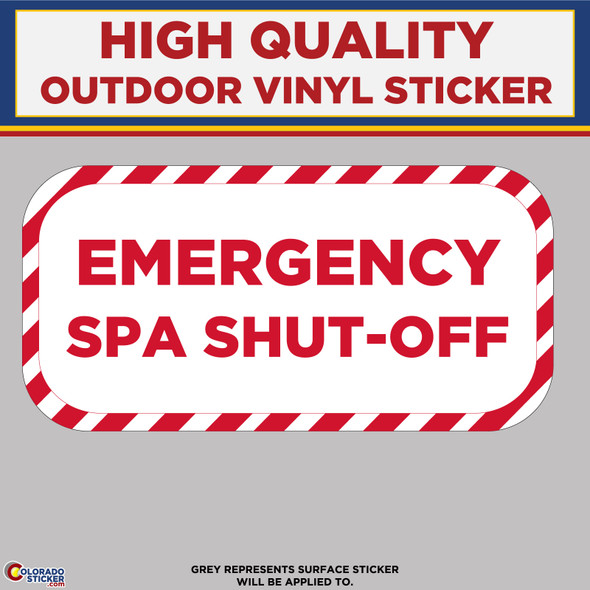Emergency Spa Shut Off, High Quality Vinyl Stickers