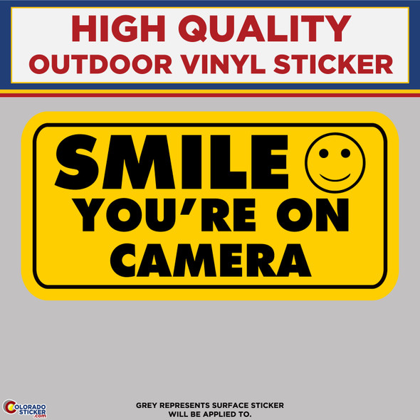 Smile You're On Camera, High Quality Vinyl Stickers