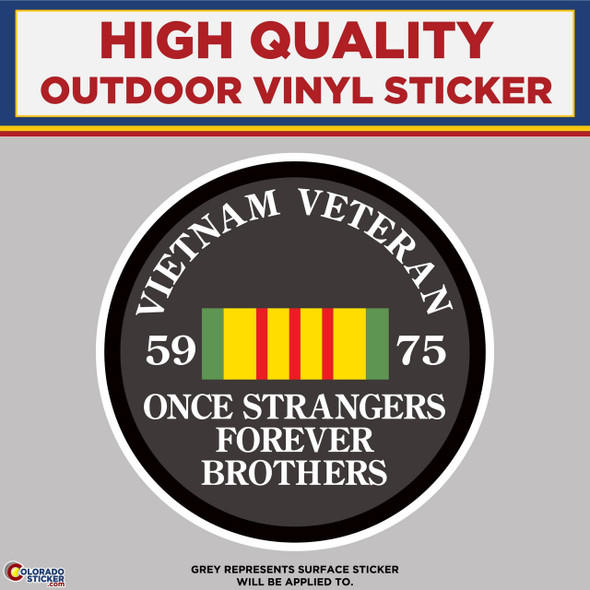 Vietnam Veteran Once Strangers Forever Brothers, High Quality Vinyl Stickers