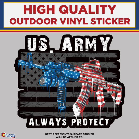 US Army Always Protect, High Quality Vinyl Stickers New Colorado Sticker