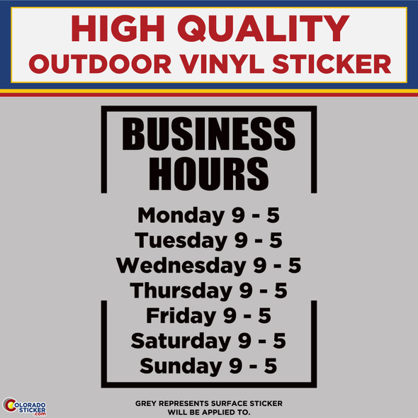 Custom Business Hours, Die Cut High Quality Vinyl Stickers