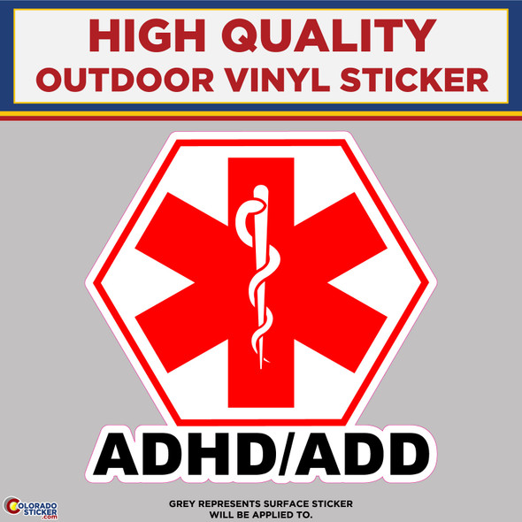 ADHD ADD Medical Alert, High Quality Vinyl Stickers