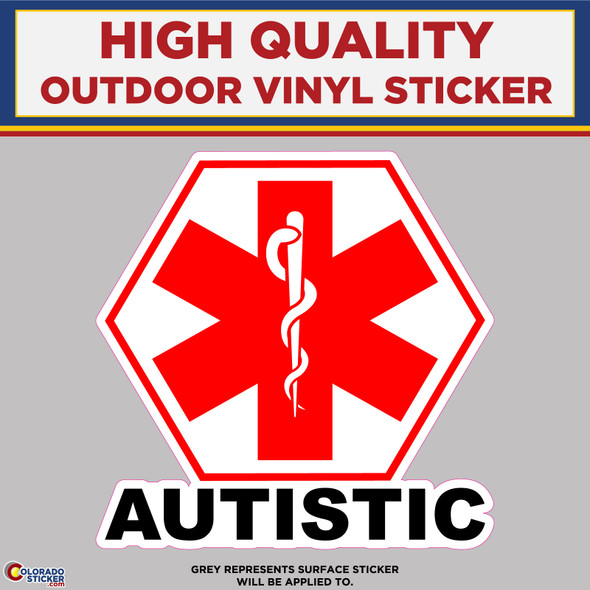 Autistic Medical Alert, High Quality Vinyl Stickers New Colorado Sticker