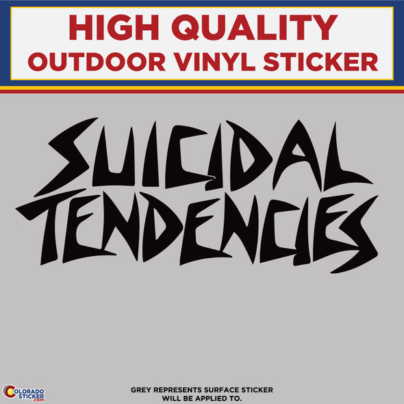 Suicidal Tendencies Die Cut Text, High Quality Vinyl Sticker Decals New Colorado Sticker