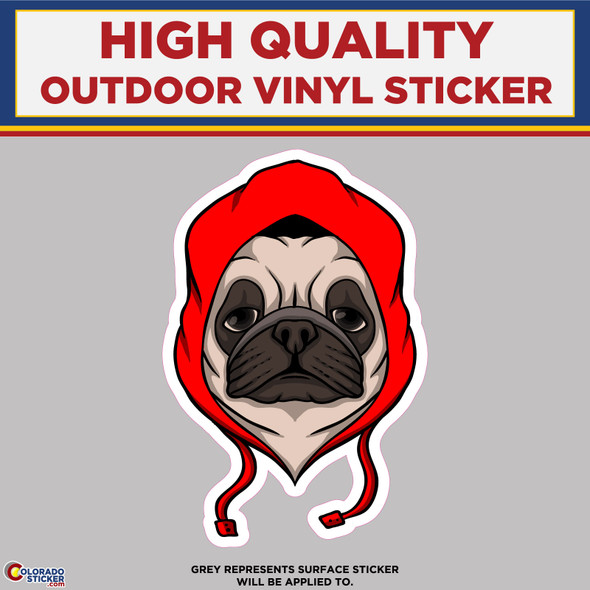 Pug Wearing Hoodie, High Quality Vinyl Stickers physical New Shop All Stickers Colorado Sticker