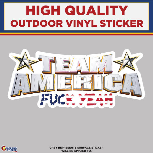 Team America World Police F@#k Yeah, High Quality Vinyl Stickers physical New Shop All Stickers Colorado Sticker