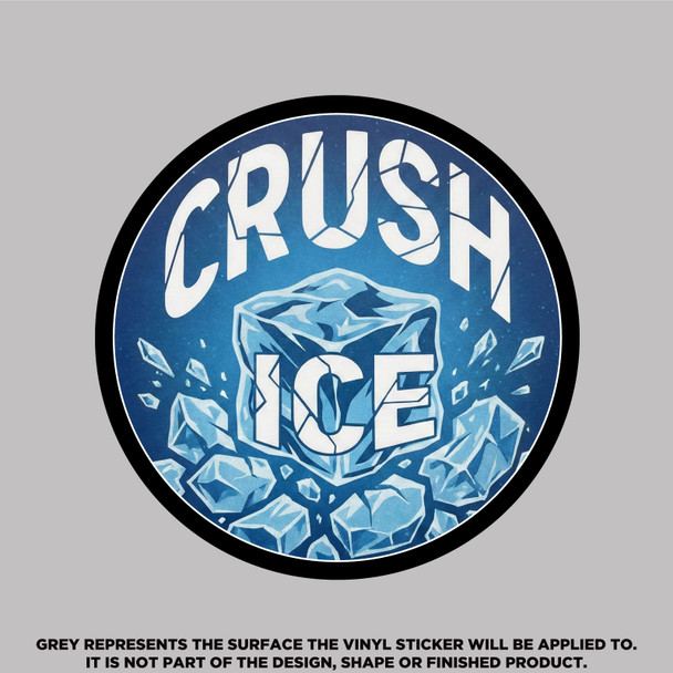 Crush Ice High Quality Vinyl Sticker Decal - Waterproof Round Logo