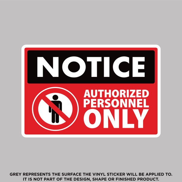 Notice Authorized Personnel Only Sticker & Vinyl Decal | Colorado Sticker