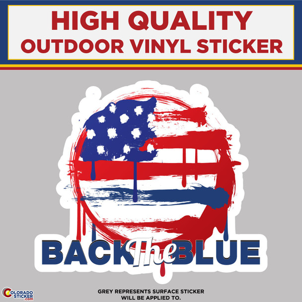 Back The Blue, Grunge American Flag, High Quality Vinyl Stickers
