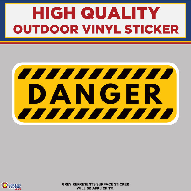 Danger, High Quality Vinyl Sticker Decals New Colorado Sticker