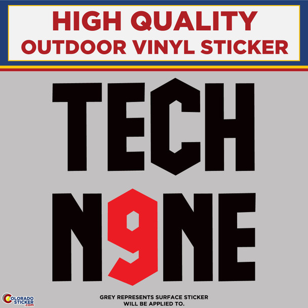 Tech N9NE, Tech Nine, Die Cut High Quality Vinyl Stickers