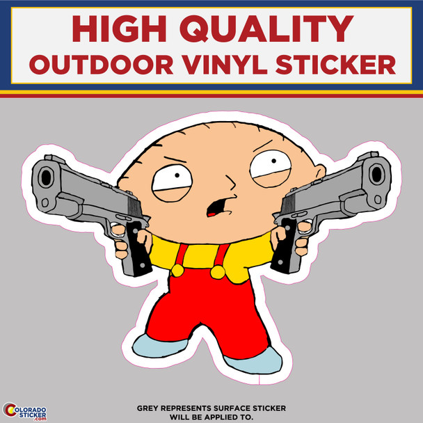 Stewie Griffin Holding Guns, Family Guy, High Quality Vinyl Stickers physical New Shop All Stickers Colorado Sticker