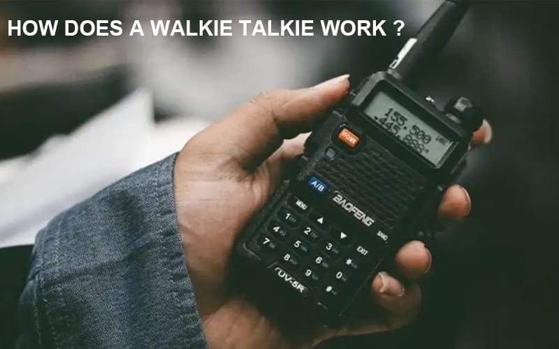 How Does a Walkie Talkie Work ?