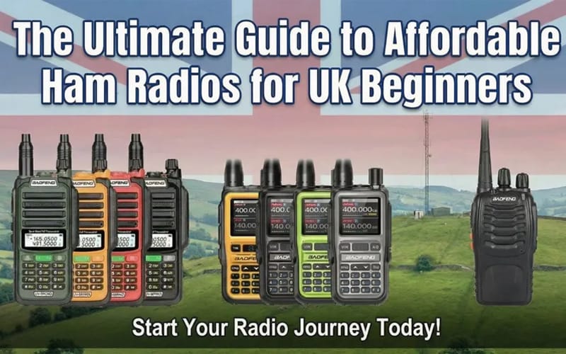 The Ultimate Guide to Affordable Ham Radios for UK Beginners