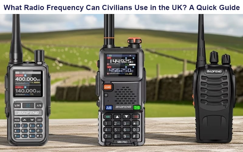 What Radio Frequency Can Civilians Use in the UK? A Quick Guide