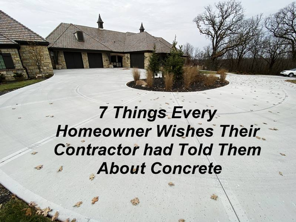 7 Things Every Homeowner Needs to Know About Concrete 7 Things Every Homeowner Needs to Know About Concrete