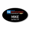 Mike Reichenbach Chevrolet Black Oval Name Badge