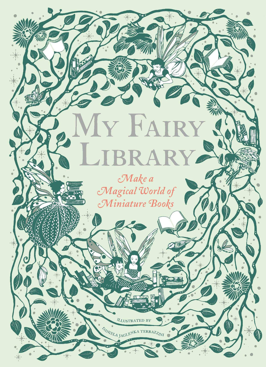 My Fairy Library: Make a Magical World of Miniature Books - Little