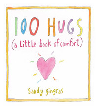 100 Hugs (A Little Book of Comfort)