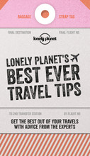 Lonely Planet's Best Ever Travel Tips, 2nd Edition