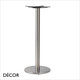 1 N Mirco Small Round Poseur Table Base for Maximum Tops Ø700mm & 700mm x 700mm- In Satin Stainless Steel, Indoor & Outdoor Use - Décor for Business