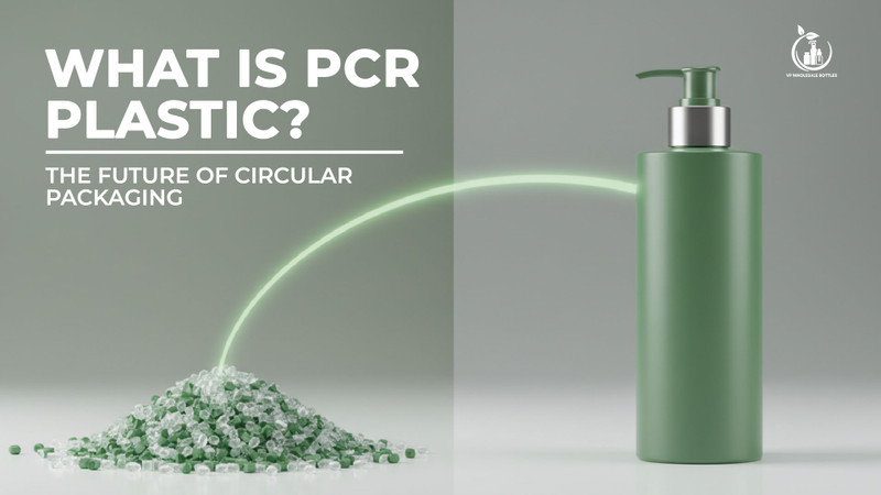 What Is PCR Plastic? A Complete Guide for Eco-Conscious Brands
