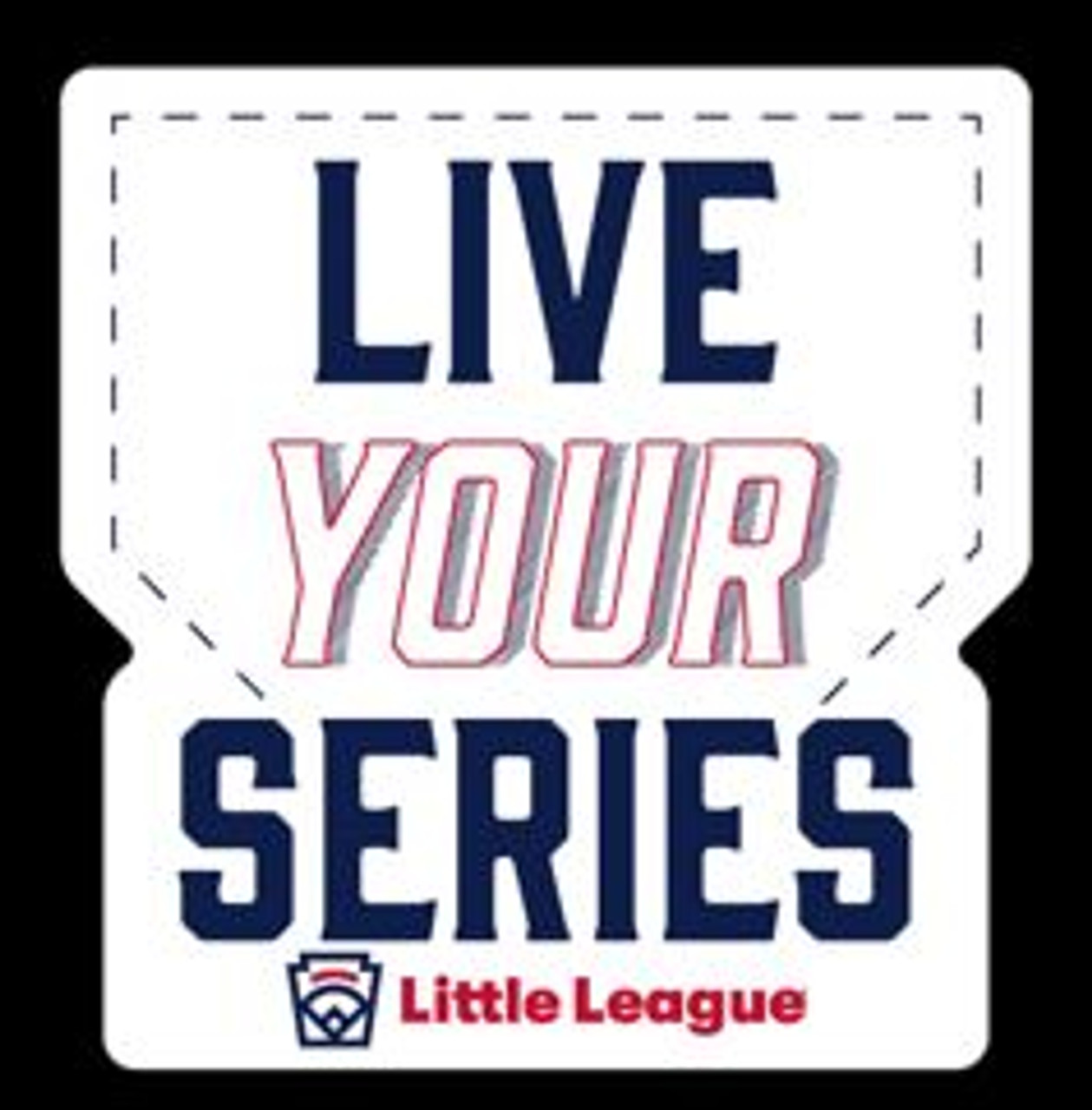 Little League Live Your Series Rugged Sticker
