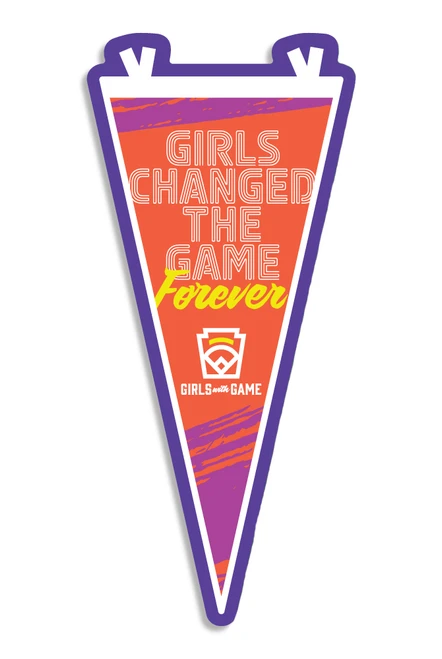 Girls Changed the Game Forever LL Pennant 3 Inch Rugged Sticker