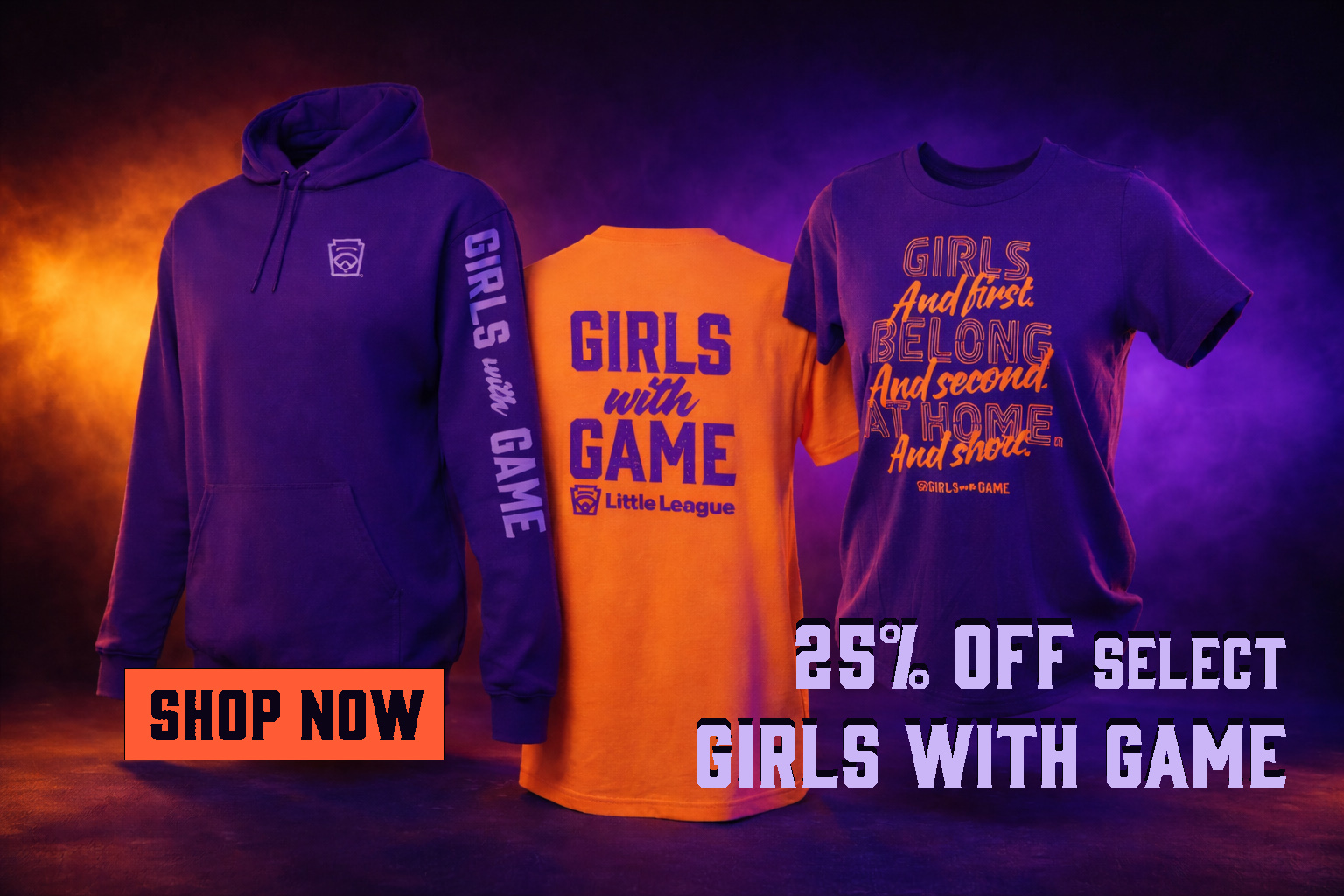 Shop select Girls with Game merchandise 25% Off all month long!